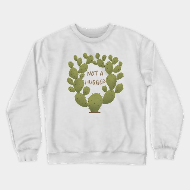 Not A Hugger Prickly Pear Cactus Crewneck Sweatshirt by MadelaneWolf 